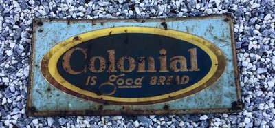 Vintage Colonical is Good Brot Metall geprägtes Werbeschild 28  x 14 