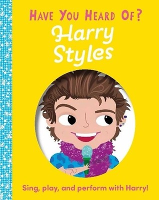 Have You Heard of Harry Styles? (Kartonbuch) Have You Heard of
