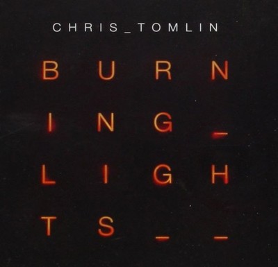 CD - Chris Tomlin - Burning Lights - Import UK - NEU