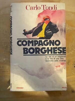 Carlo Tondi - Compagno borghese - Rizzoli 1977 Erstausgabe