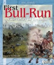 First Bull Run: First Victory for the South (Men and Battles) Le Pautremat, Pas