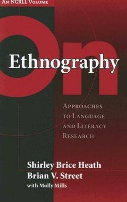 On Ethnography: Approaches to Language and Literacy Research (Language an - GOOD