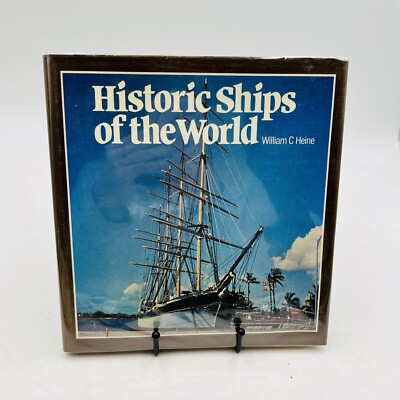 Historic Ships of the World by William C. Heine Hardback w/Dust Jacket (1977)