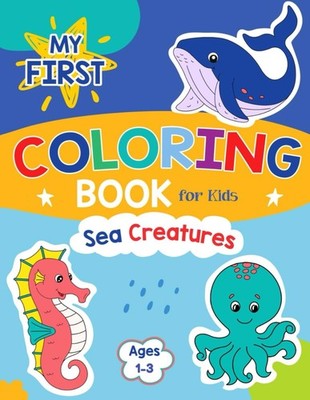 Sea Creatures Coloring Book: Big, Simple and Cute Ocean Animals | Fun & Easy to