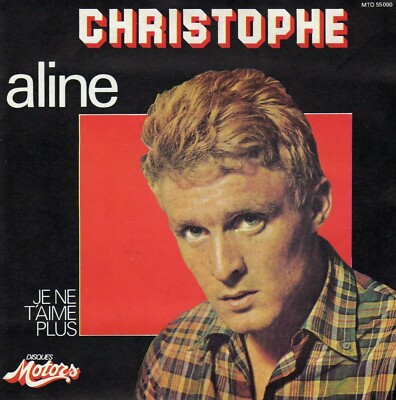 CHRISTOPHE ALINE / JE NE T'AIME PLUS FRENCH 45 SINGLE