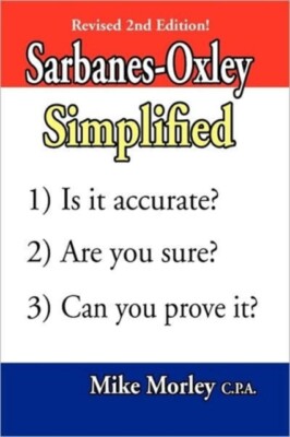 Morley - Sarbanes-Oxley Simplified - New paperback or softback - X555z