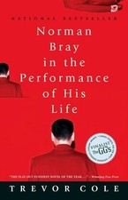 Norman Bray, In the Performance of His Life by Trevor Cole
