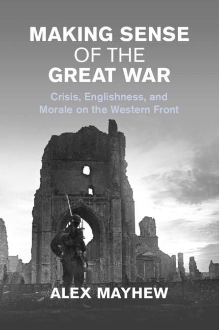 Making Sense of the Great War Mayhew Paperback Cambridge University Press