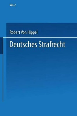 Deutsches Strafrecht: Band 2 Das Verbrechen. Allgemeine Lehren by Robert v. Hipp