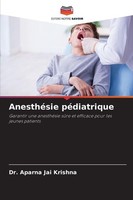 AnesthéSie PéDiatrique Aparna Jai Krishna