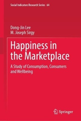 Happiness in the Marketplace by Dong-Jin Lee, M. Joseph Sirgy - 9783032044426