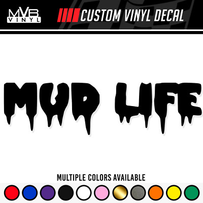 Mud Life Vinyl Decal Sticker | Mudding Lifted Off Road Truck Crawl 4x4 576