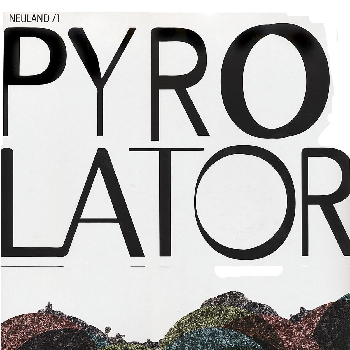 Pyrolator Neuland 1 Limited Edition Vinyl LP