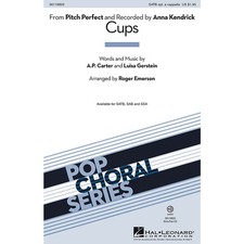 Cups (from Pitch Perfect) SAB by Anna Kendrick Arranged by Roger Emerson