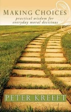 Making Choices: Practical Wisdom for Everyday Moral Decisions - Paperback - GOOD