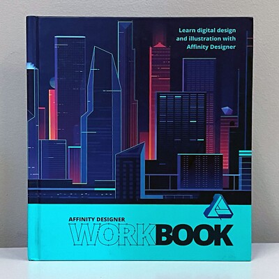 AFFINITY DESIGNER WORKBOOK - Hardcover (Affinity Team) 2017 Mint Condition