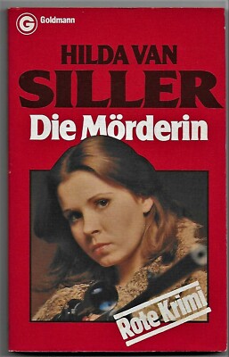 Hilda van Siller  > Die Mörderin  von 1978 Goldmann rote Krimi aus Sammlung