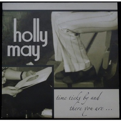 Holly May - Time Ticks By And There You Are... (Vinyl LP - 2003 - EU - Original)