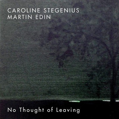 Caroline Stegenius No Thought of Leaving (CD) (US IMPORT)