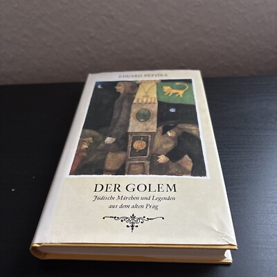 Eduard Petiska Der Golem - Jüdische Märchen und Legenden aus dem alten Prag