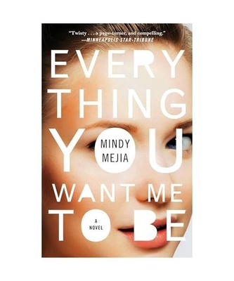 Everything You Want Me to Be, Mindy Mejia