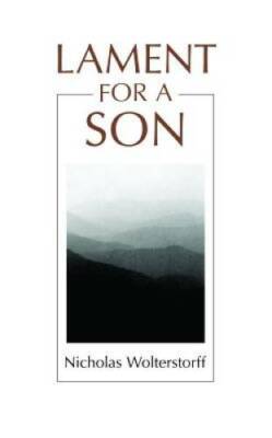 Lament for a Son - Paperback By Wolterstorff, Nicholas - GOOD