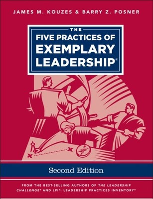 The Five Practices of Exemplary Leadership by Barry Z.  Posner (Paperback Book)