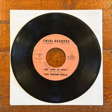 Rare 45 Record Dream Girls “Don’t Break My Heart/Oh This is Why” Northern Soul