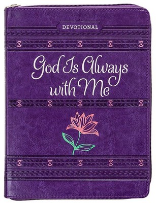 God Is Always With Me Ziparound Devotional (Faux Leather)   Engaging Devot...