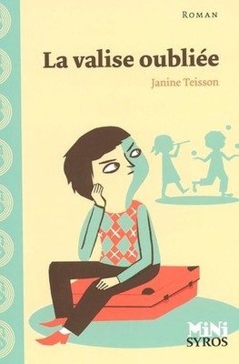 La valise oubliée - Teisson, Janine