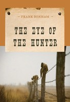 The Eye Of The Hunter Frank Bonham Taschenbuch An Evans Novel Of The West 2014