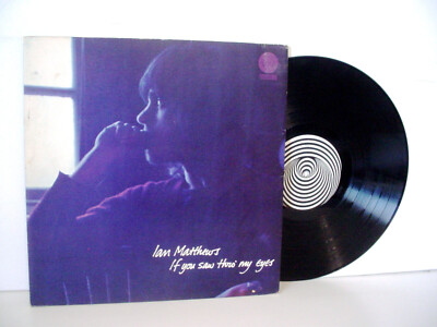 IAN MATTHEWS If You Saw Thro' My Eyes UK LP 1971 VERTIGO 6360 034