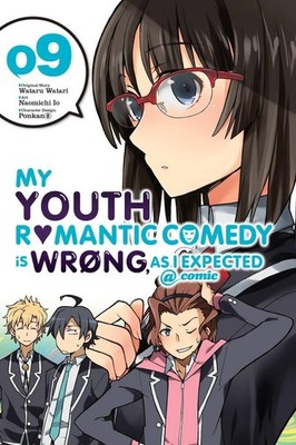 My Youth Romantic Comedy Is Wrong, As I Expected @ comic, Vol. 9 (manga) by Wata