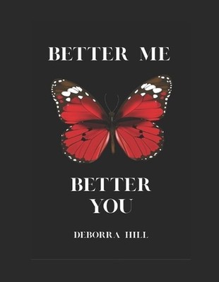 Better Me Better You: Stronger together by Deborra Hill Paperback Book