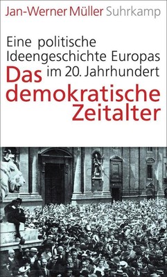 Das demokratische Zeitalter ~ Jan-Werner Müller ~  9783518585856