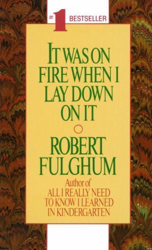 It Was on Fire When I Lay Down on It - 9780804105828, Robert Fulghum, paperback