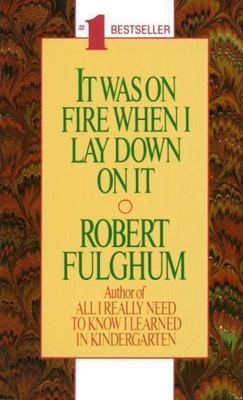 It Was On Fire When I Lay Down On It - 9780804105828, Robert Fulghum, paperback