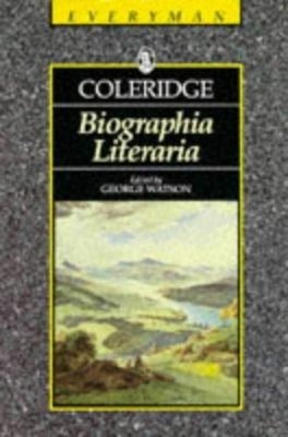Biographia Literaria : Biographical Sketches of My Literary Life