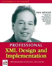 Professional XML Design and Implementation Paperback Paul Spencer