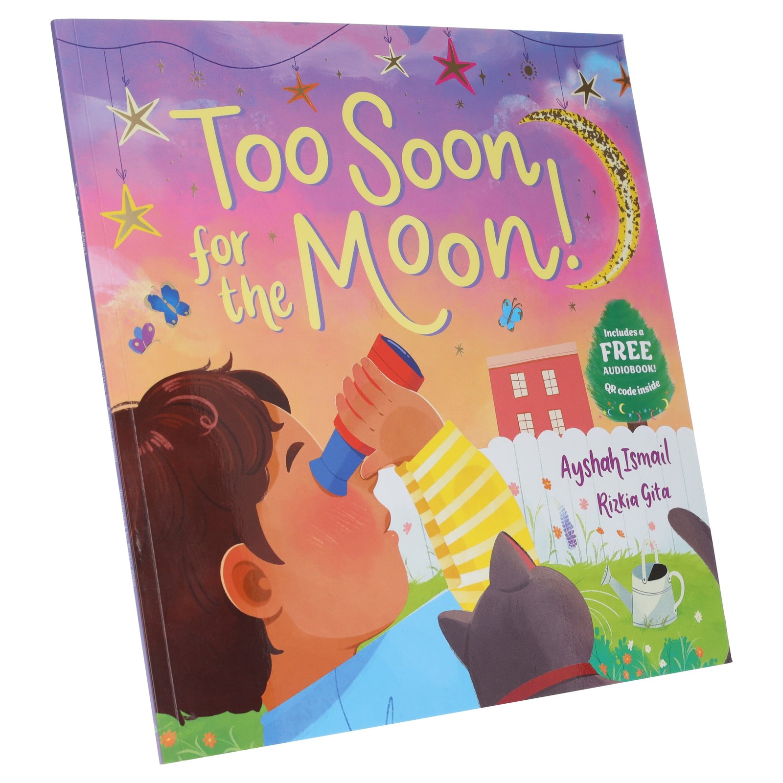 Too Soon For the Moon! illustrated Picture Book by Ayshah Ismail - Ages 3-5 - PB