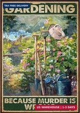 Retro Gardening Metal Sign Gardening Because Murder Is Wrong Metal Tin Sign Vint