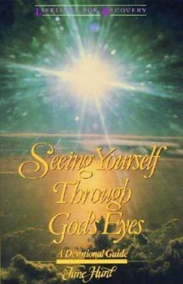 Seeing Yourself Through Gods Eyes by June Hunt (1990, Trade Paperback)
