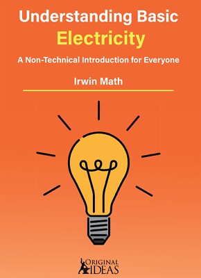 Understanding Basic Electricity: A Non-Technical Introduction for Everyone