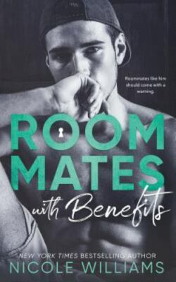 Roommates with Benefits by Williams, Nicole, Brand New, Free shipping in the US