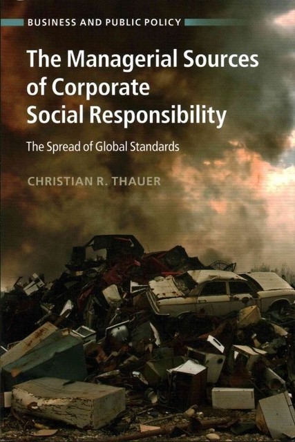 The Managerial Sources of Corporate Social Responsibility Thauer Hardback