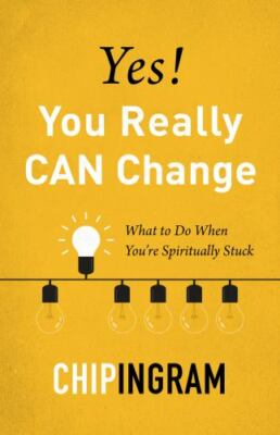 Yes! You Really CAN Change: What to Do When You're Spiritually Stuck, Ingram, Ch