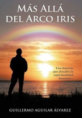 Lvarez - M S All del Arco Iris  Una Historia Que Descifra La Espiritua - X555z