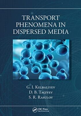 Kelbaliyev - Transport Phenomena in Dispersed Media - paperback or sof - X555z