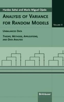 Analysis of Variance for Random Models: Volume II: Unbalanced Data by Sahai: New