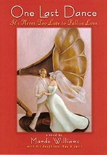 One Last Dance : It's Never Too Late to Fall in Love Hardcover